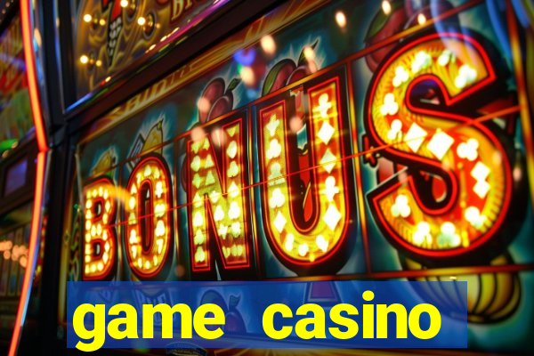 game casino khuyến mãi