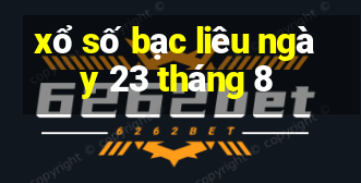 xổ số bạc liêu ngày 23 tháng 8