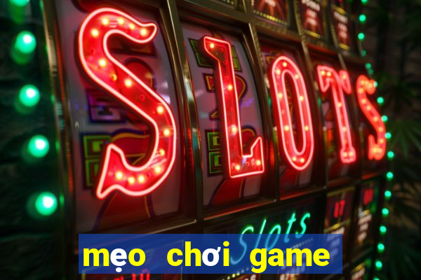 mẹo chơi game quay hũ