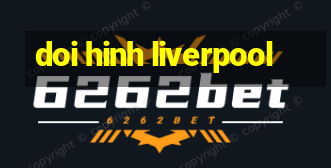 doi hinh liverpool