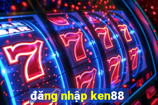 đăng nhập ken88