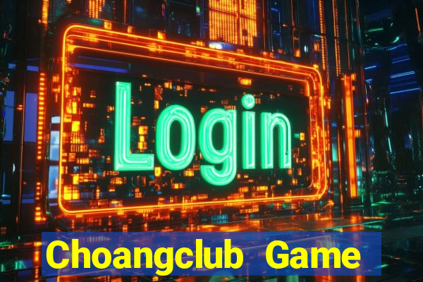 Choangclub Game Bài Ionline