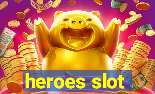 heroes slot