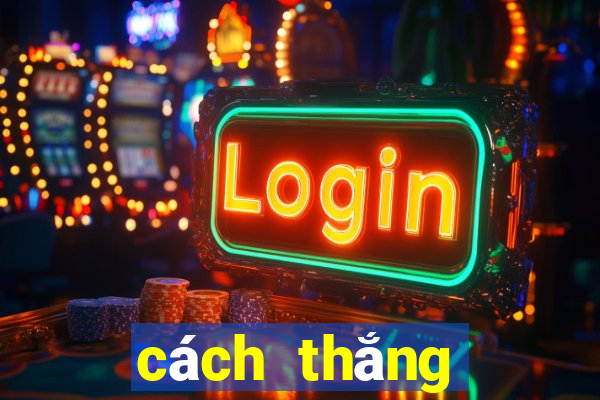 cách thắng cược casino online