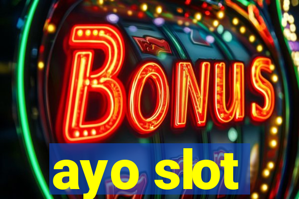 ayo slot