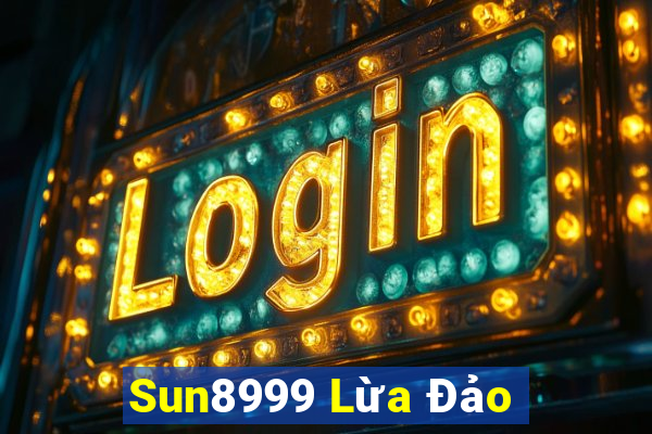 Sun8999 Lừa Đảo