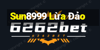 Sun8999 Lừa Đảo