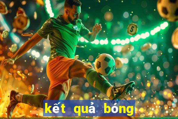 kết quả bóng đá bongdanet