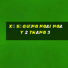 xổ số quảng ngãi ngày 2 tháng 3