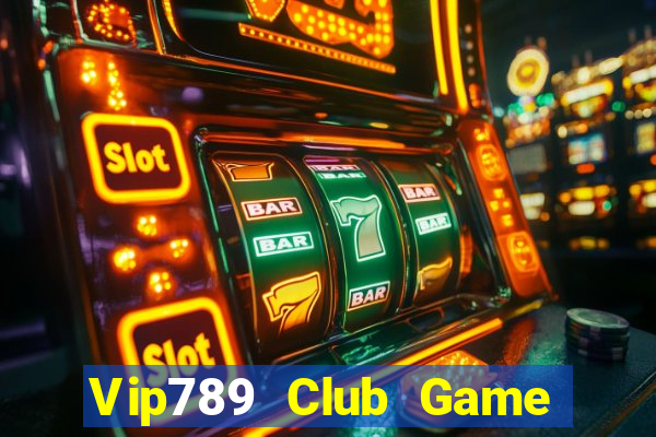 Vip789 Club Game Bài Mới