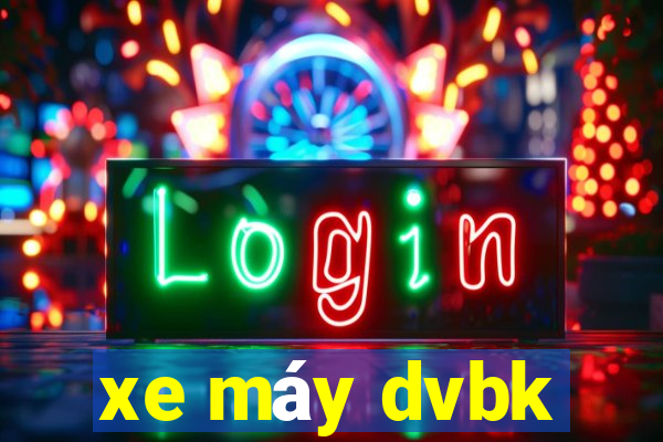 xe máy dvbk