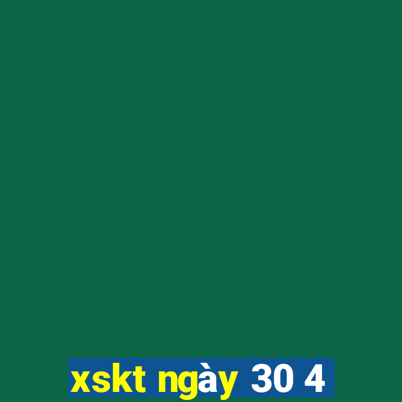 xskt ngày 30 4