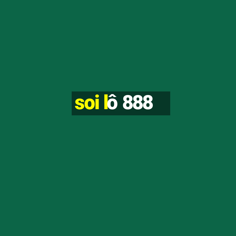 soi lô 888