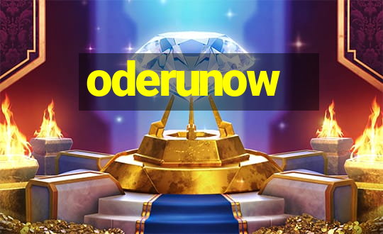 oderunow