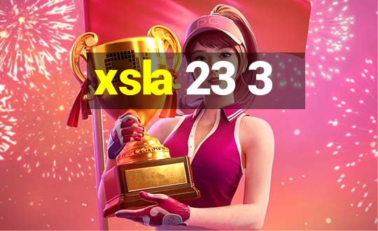 xsla 23 3