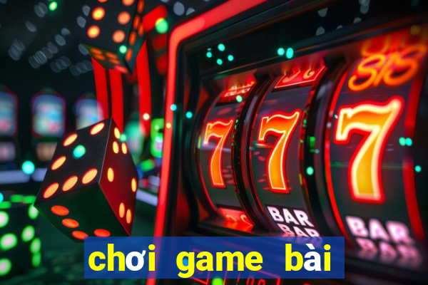 chơi game bài đổi thẻ