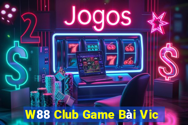 W88 Club Game Bài Vic