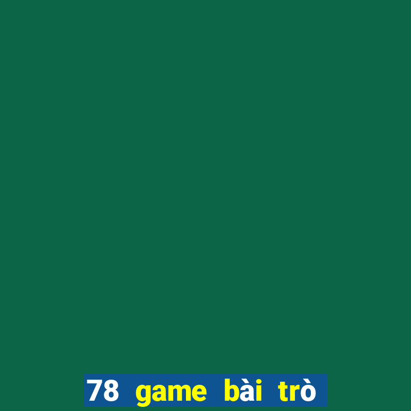 78 game bài trò chơi cũ