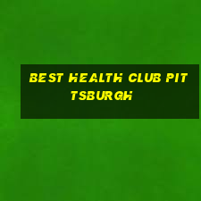 best health club pittsburgh