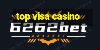 top visa casino