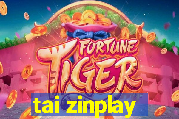 tai zinplay