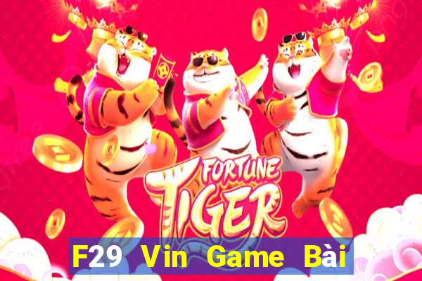 F29 Vin Game Bài 88 Club Đổi Thưởng