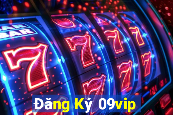 Đăng Ký 09vip