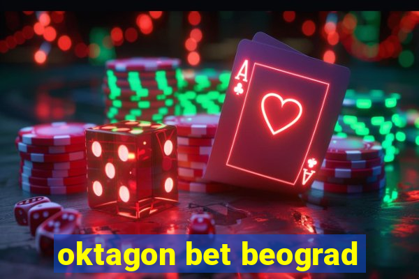 oktagon bet beograd