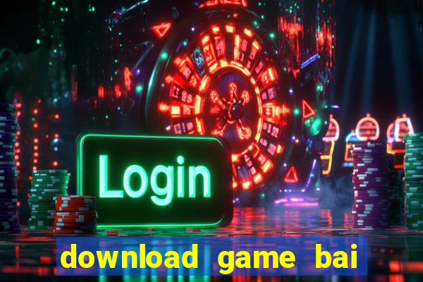 download game bai tu sac