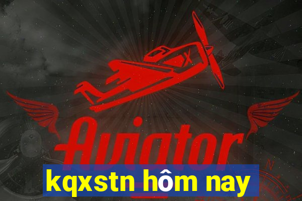 kqxstn hôm nay