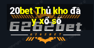 20bet Thủ kho đầy xổ số