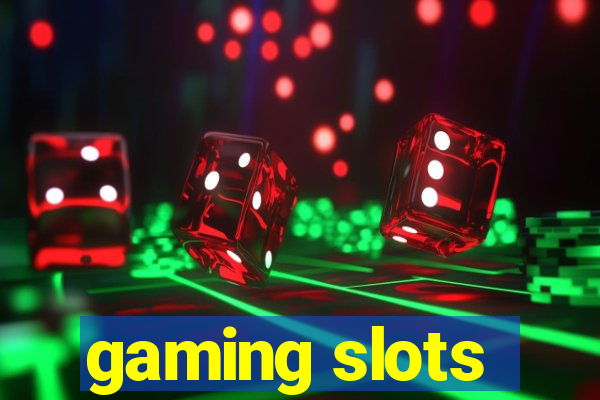 gaming slots