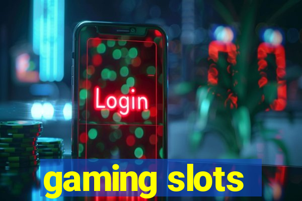 gaming slots