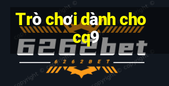 Trò chơi dành cho cq9