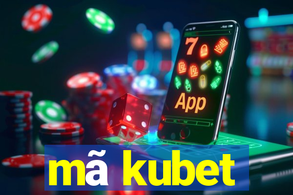 mã kubet