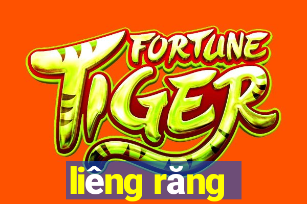 liêng răng