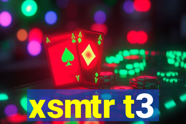 xsmtr t3