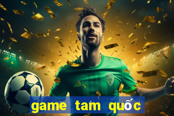 game tam quoc the bai