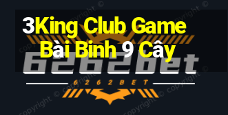 3King Club Game Bài Binh 9 Cây