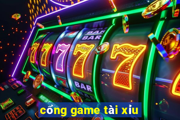 cổng game tài xỉu