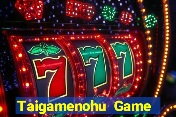 Taigamenohu Game Bài Hay