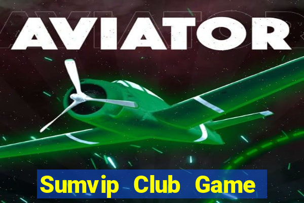 Sumvip Club Game Bài Ionline