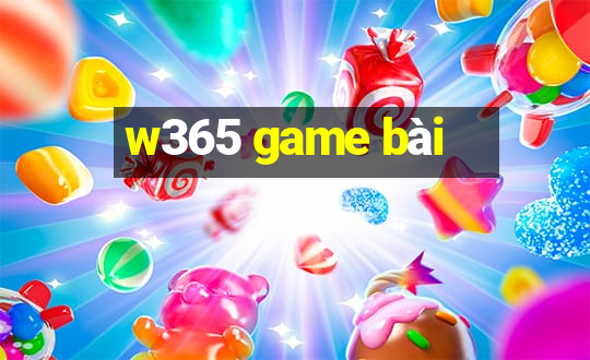 w365 game bài