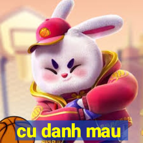 cu danh mau