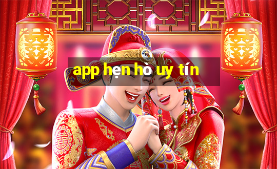 app hẹn hò uy tín