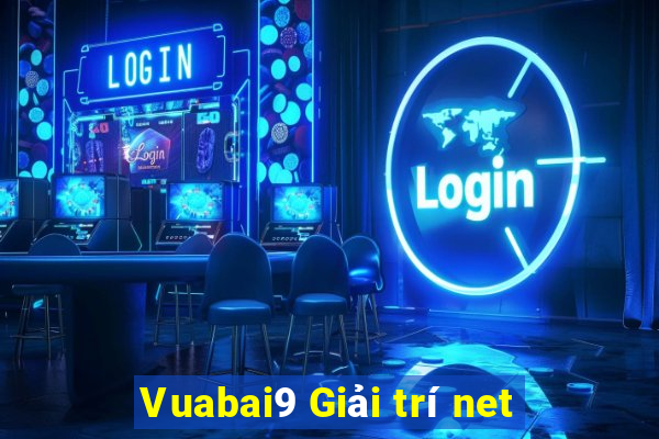 Vuabai9 Giải trí net