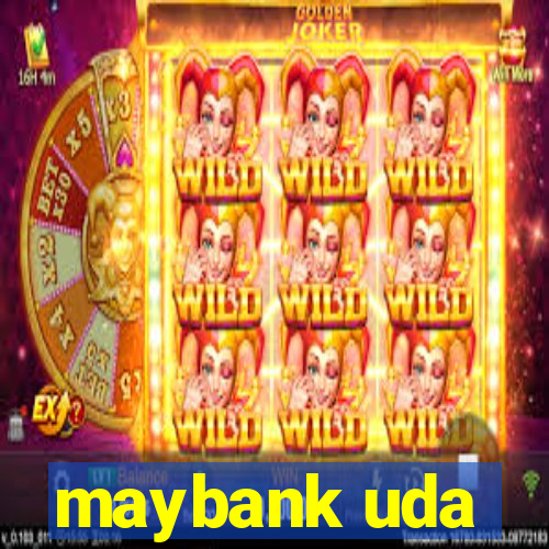 maybank uda