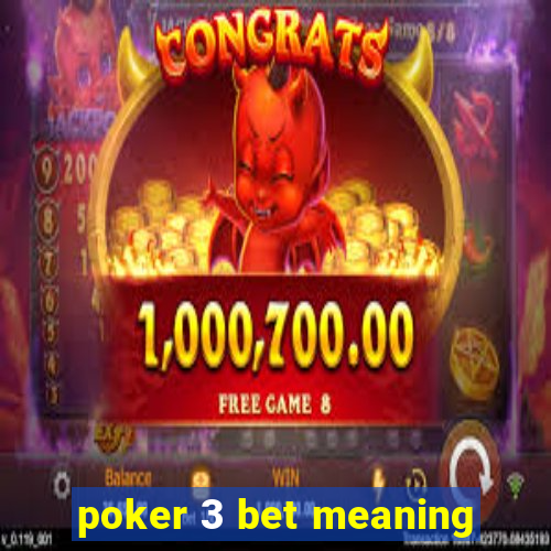 poker 3 bet meaning