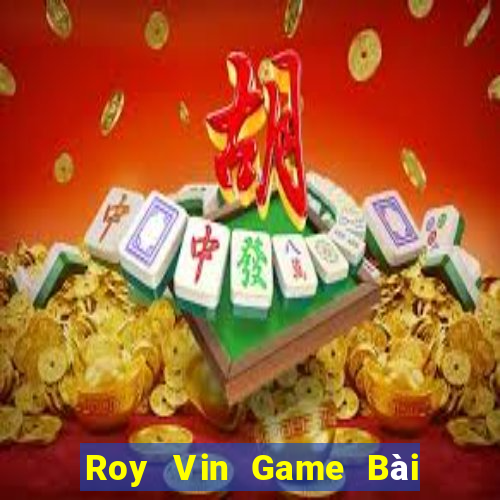 Roy Vin Game Bài Xanh 9