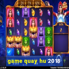 game quay hu 2018